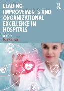 Leading Improvements and Organizational Excellence in Hospitals