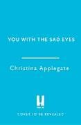You with the Sad Eyes