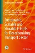 Sustainable, Scalable and Storable E-Fuels for Decarbonising Transport Sector