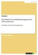 Betriebliches Gesundheitsmanagement in einem Jobcenter