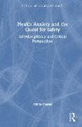 Health Anxiety and the Quest for Safety