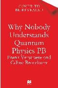 Why Nobody Understands Quantum Physics