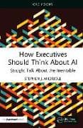 How Executives Should Think About AI