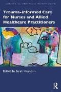 Trauma-informed Care for Nurses and Allied Healthcare Professionals