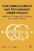 Publishing Science and Technology Under Franco