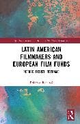 Latin American Filmmakers and European Film Funds