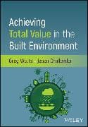 Achieving Total Value in the Built Environment