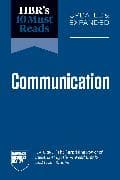 HBR's 10 Must Reads on Communication, Updated and Expanded