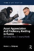 Asset Appreciation and Predatory Raiding in Russia