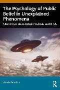 The Psychology of Public Belief in Unexplained Phenomena