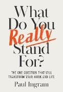 What Do You Really Stand For?