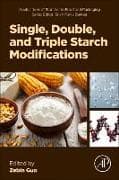 Single, Double, and Triple Starch Modifications