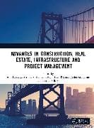 Advances in Construction, Real Estate, Infrastructure and Project Management