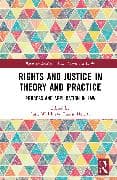 Rights and Justice in Theory and Practice