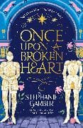 Once Upon a Broken Heart