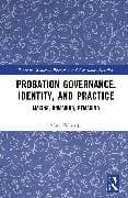 Probation Governance, Identity, and Practice