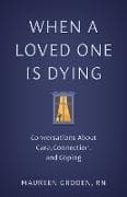 When a Loved One Is Dying