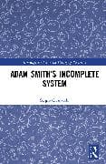 Adam Smith’s Incomplete System