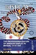 The Professionalization of Window Display in Britain, 1919-1939