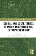 Global and Local Trends in Media Innovation and Entrepreneurship