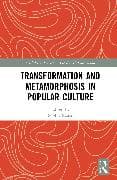 Transformation and Metamorphosis in Popular Culture