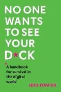 No One Wants to See Your D*ck