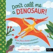 Don't Call Me a Dinosaur!