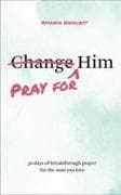 Pray for Him