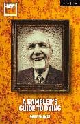 A Gambler's Guide to Dying