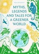 Myths, Legends and Tales for a Greener World