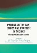 Patient Safety Law, Ethics and Practice in the NHS