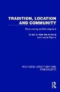 Tradition, Location and Community