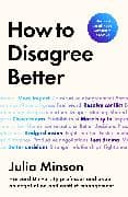 How To Disagree Better