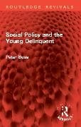 Social Policy and the Young Delinquent