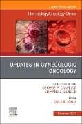 Updates in Gynecologic Oncology, An Issue of Hematology/Oncology Clinics of North America: Volume 39-6