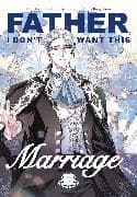 Father, I Don't Want This Marriage, Vol. 6