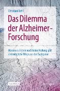 Das Dilemma der Alzheimer-Forschung