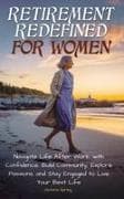 Retirement Redefined for Women