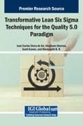 Transformative Lean Six Sigma Techniques for the Quality 5.0 Paradigm