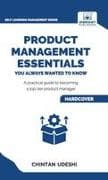 Product Management Essentials You Always Wanted to Know