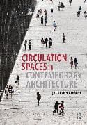 Circulation Spaces in Contemporary Architecture