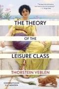 The Theory of the Leisure Class (Warbler Classics Annotated Edition)