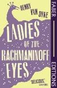 Ladies Of The Rachmaninoff Eyes (Faber Editions)
