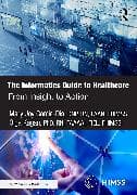 The Informatics Guide to Healthcare