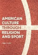 American Culture through Religion and Sport