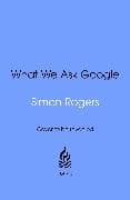 What We Ask Google