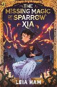The Missing Magic of Sparrow Xia
