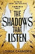 The Shadows that Listen