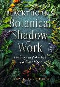 Blackthorn's Botanical Shadow Work