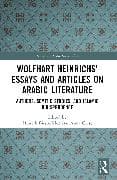 Wolfhart Heinrichsʼ Essays and Articles on Arabic Literature